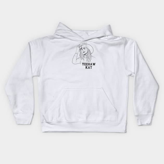 Yeehaw Kat - White Kids Hoodie by PurgatoryArchaeologicalSurvey